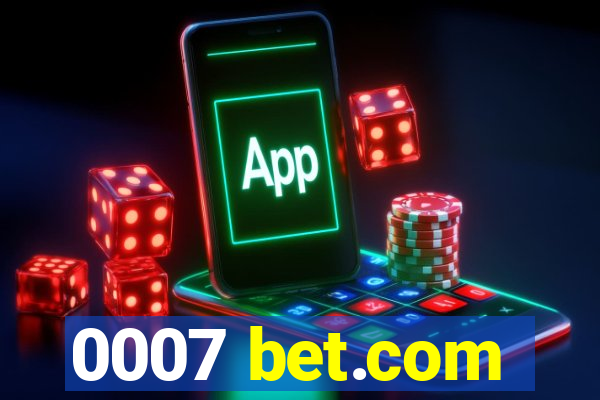 0007 bet.com